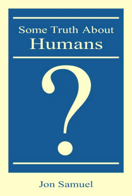 Some Truth About Humans