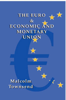 The Euro and Economic and Monetary Union