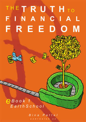 The Truth to Financial Freedom