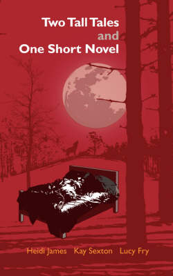Two Tall Tales and One Short Novel