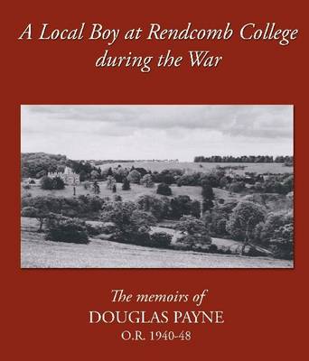 A Local Boy at Rendcomb College During the War