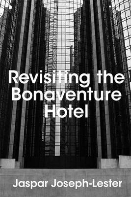 Revisiting the Bonaventure Hotel