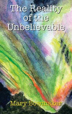 The Reality of the Unbelievable