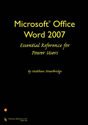 Microsoft Office Word 2007 Essential Reference for Power Users