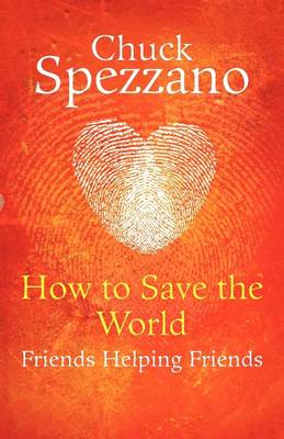 How to Save the World - Friends Helping Friends