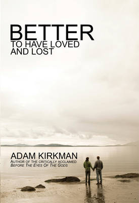 Better to Have Loved and Lost