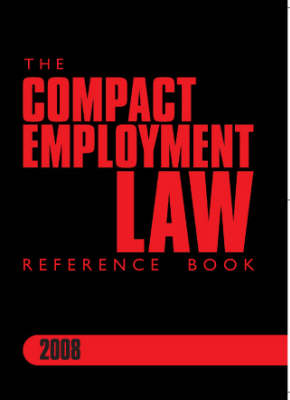 The Compact Employment Law Reference Book 2008