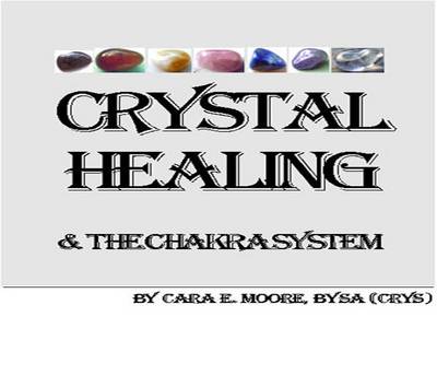 Crystal Healing and the Chakra System