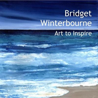 Bridget Winterbourne - Art to Inspire