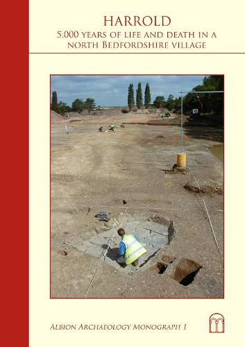 Harrold: 5,000 Years of Life and Death in a North Bedfordshire Village