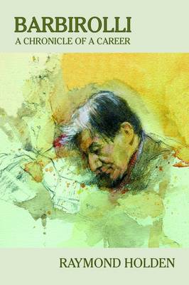 Barbirolli: A Chronicle of a Career