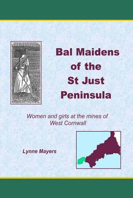 Bal Maidens of the St Just Peninsula