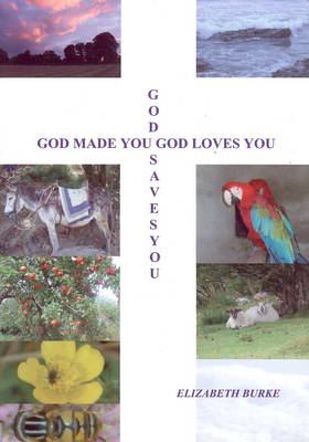God Made You, God Loves You, God Saves You