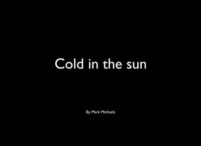 Cold in the Sun