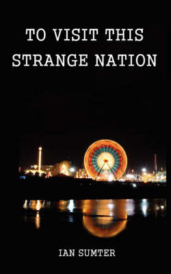To Visit This Strange Nation
