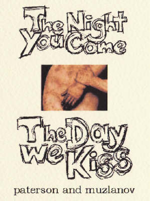 The Night You Come the Day We Kiss