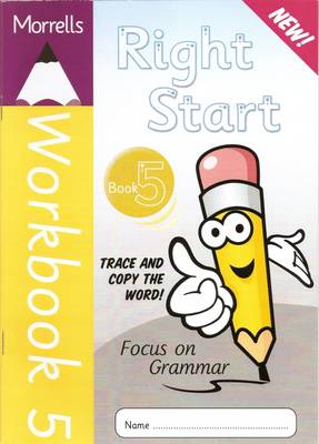Morrells Right Start: Focus on Grammar Workbook 5