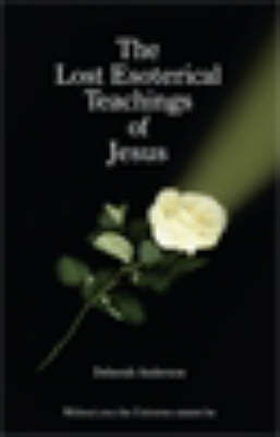 The Lost Esoterical Teachings of Jesus