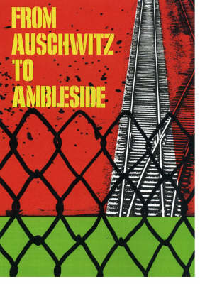 From Auschwitz to Ambleside