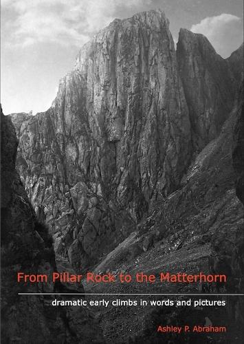 From Pillar Rock to the Matterhorn