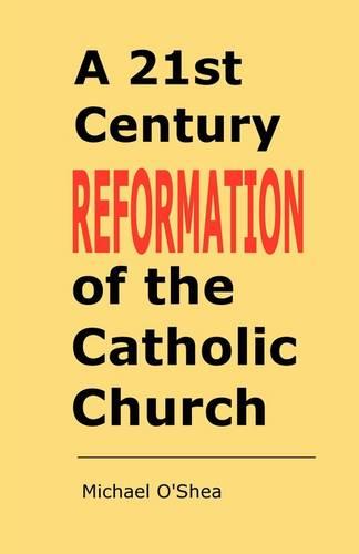 A 21st Century Reformation of the Catholic Church