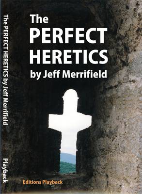 The Perfect Heretics