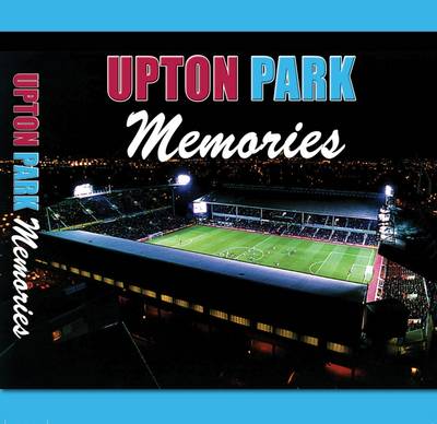 Upton Park Memories