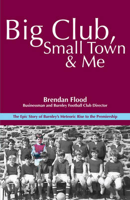 Big Club, Small Town and Me