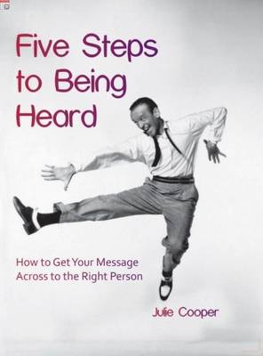 Five steps to being heard