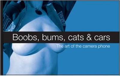 Boobs, Bums, Cats and Cars