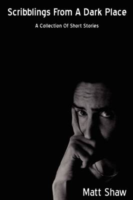 Scribblings From A Dark Place