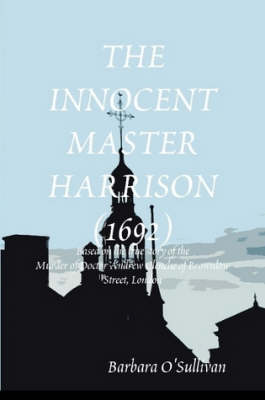 THE Innocent Master Harrison (1692)