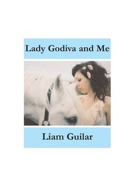 Lady Godiva and Me