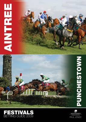 The Aintree and Punchestown Festivals Betting Guide