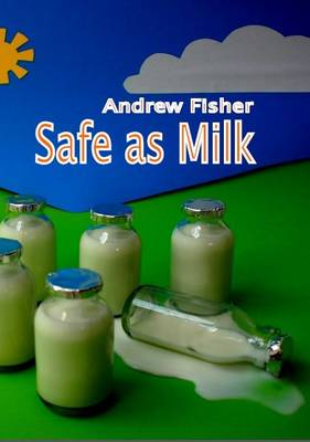 Safe as Milk