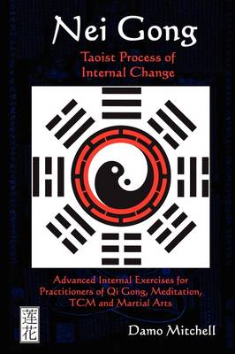 Nei Gong: Taoist Process of Internal Change