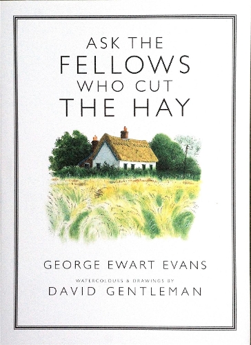 Ask the Fellows Who Cut the Hay