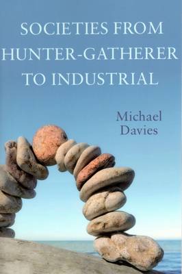 Societies from Hunter-Gatherer to Industrial
