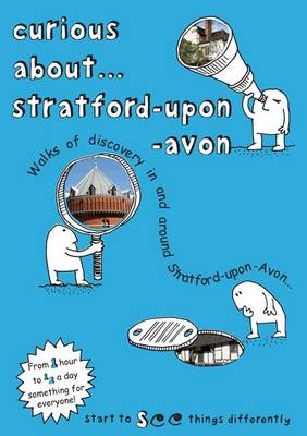 Curious About... Stratford-Upon-Avon