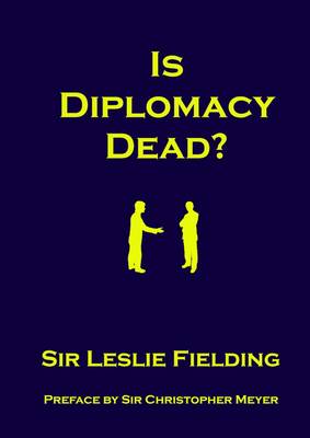 Is Diplomacy Dead?