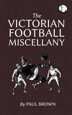 The Victorian Football Miscellany