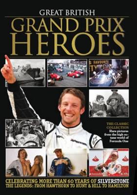 Great British Grand Prix Heroes