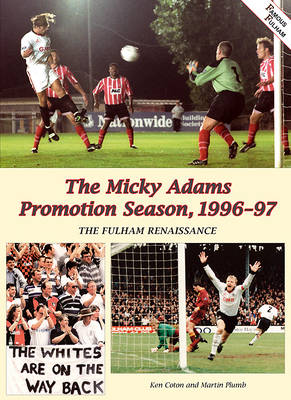 The Micky Adams Promotion Season, 1996-97