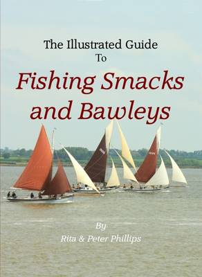 The Illustrated Guide to Fishing Smacks and Bawleys