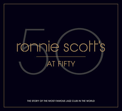 Ronnie Scott's at Fifty