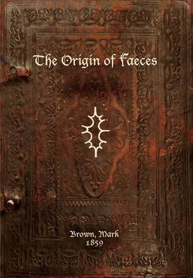 The Origin of Faeces