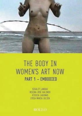 The Body in Women's Art Now