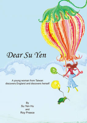 Dear Su Yen: A Young Woman from Taiwan Discovers England and Discovers Herself