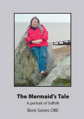 The Mermaid's Tale - "A Portrait of Suffolk" (Sones)