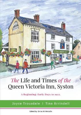 The Life and Times of the Queen Victoria Inn, Syston